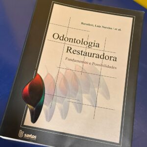 Livro de Odontologia Restauradora – Conhecimento Essencial para uma Prática Clínica de Excelência
